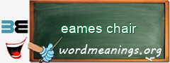WordMeaning blackboard for eames chair